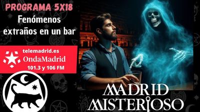Madrid Misterioso: Fenómenos extraños en un bar 06.01.2024