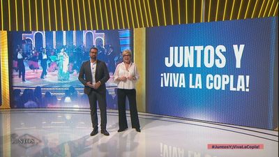 Juntos y ¡Viva la copla!