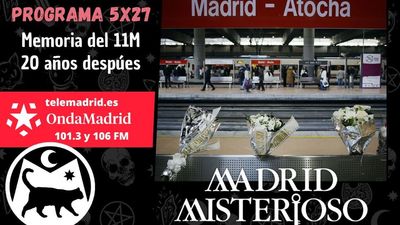 Madrid Misterioso: Memoria del 11M, veinte años después 09.03.2024