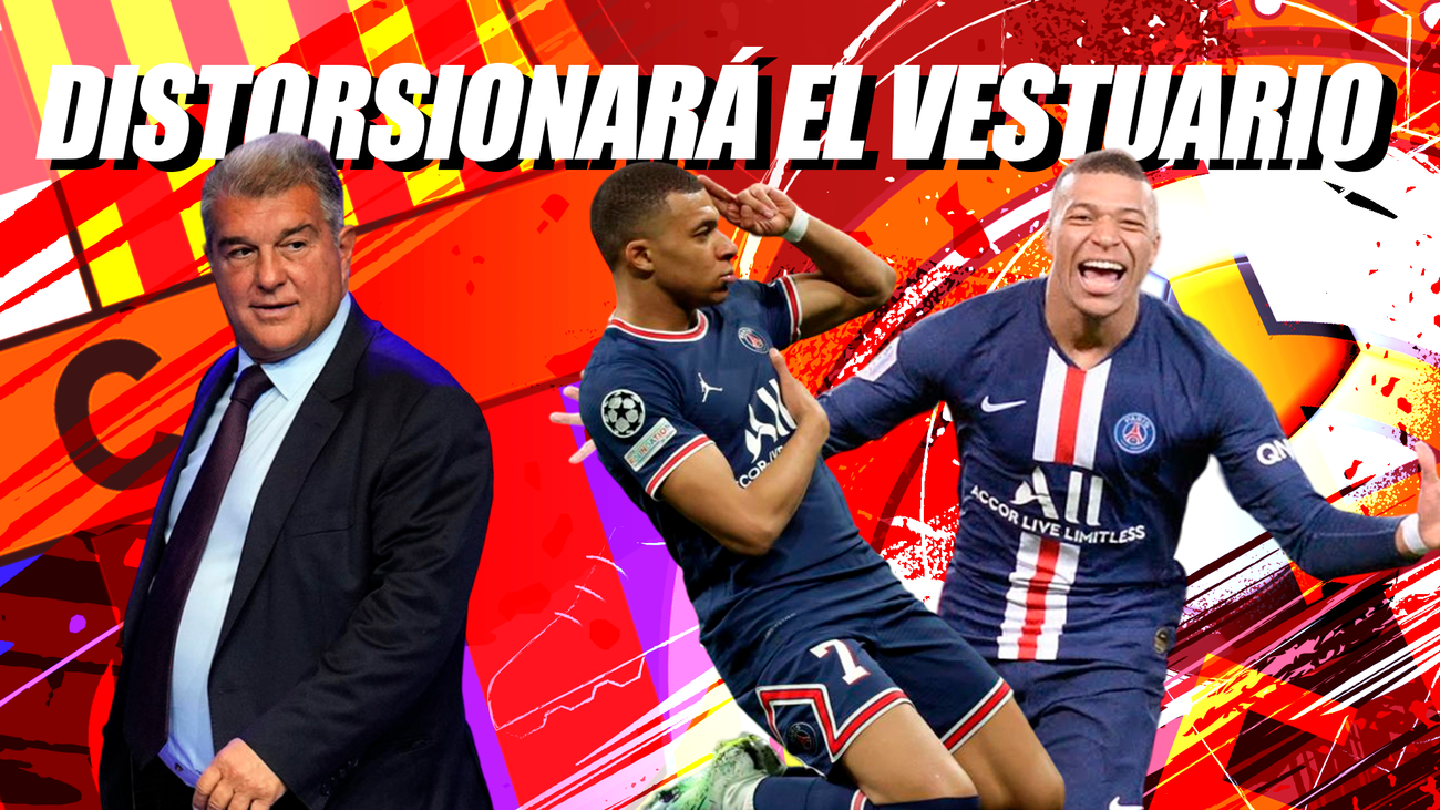 El último ridículo de Laporta, el presidente de las palancas': "Mbappé distorsionará el vestuario del Real Madrid"