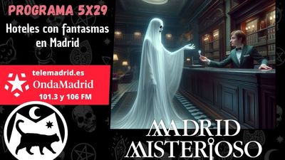 Madrid Misterioso: Hoteles encantados en Madrid 23.03.2024