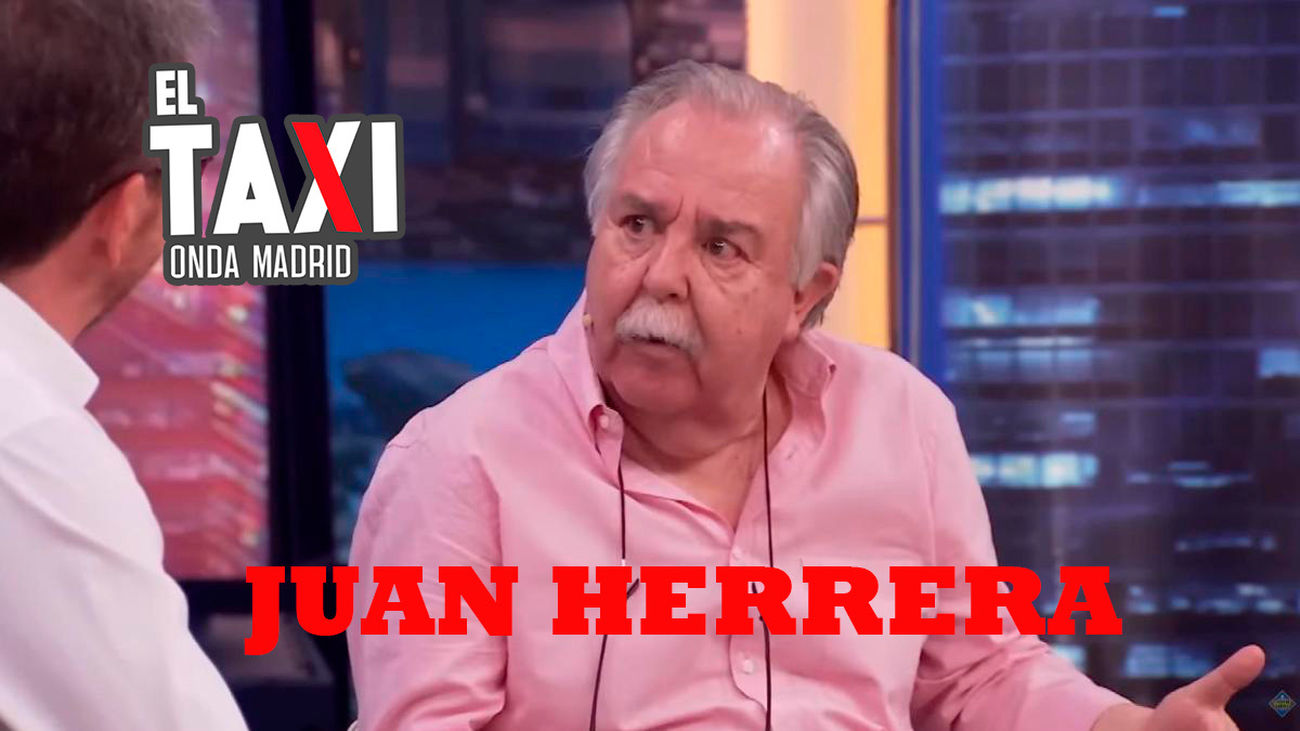 El Taxi de Juan Herrera. El hombre que creó El hormiguero 28.04.2024