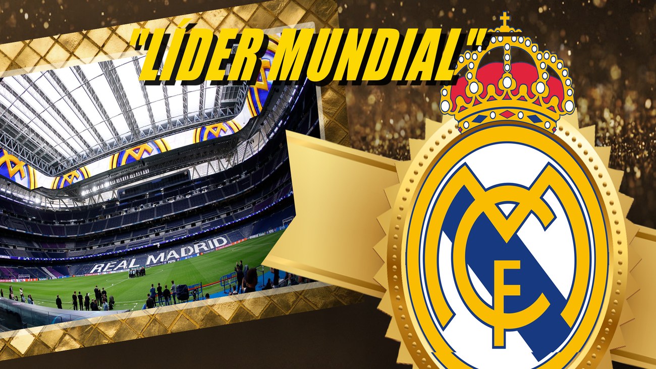 Real Madrid, el club de fútbol más valioso y fuerte del mundo