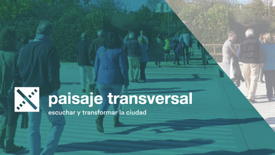 Paisaje Transversal apuesta por transformar las ciudades mediante una sociedad laboral.