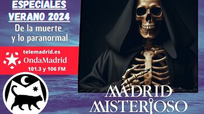Madrid Misterioso: De la muerte y lo paranormal 17.08.2024