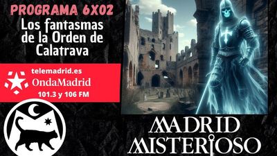 Madrid misterioso: Los fantasmas de la orden de Calatrava 14.09.2024