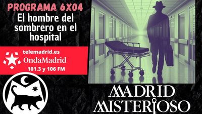 Madrid Misterioso: El hombre del sombrero en el hospital 28.09.2024