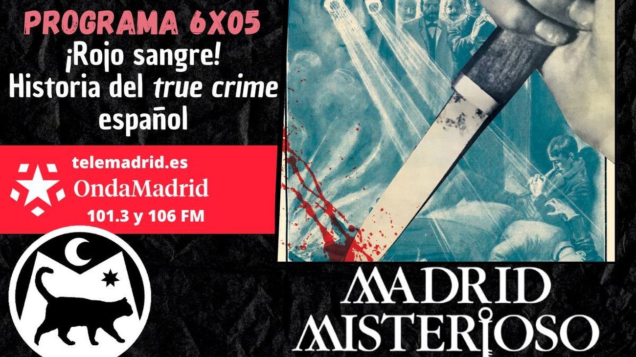 Madrid misterioso: Rojo sangre. Historia del true crime español 05.10.2024
