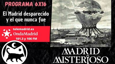 Madrid Misterioso: el Madrid desaparecido y el que nunca fue 21.12.2024