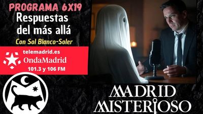 Madrid Misterioso: respuestas del más allá 11.01.2025