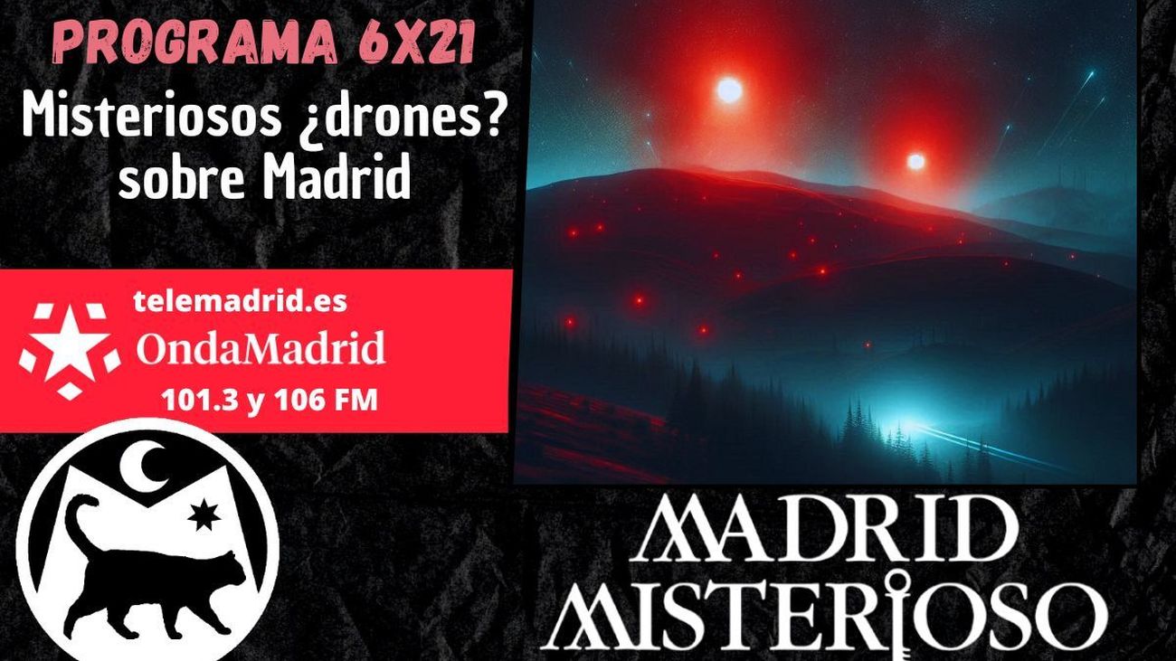 Madrid Misterioso: Misteriosos drones en Madrid 25.01.2025