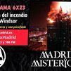 Madrid Misterioso: misterios del incendio del Windsor 08.02.2025