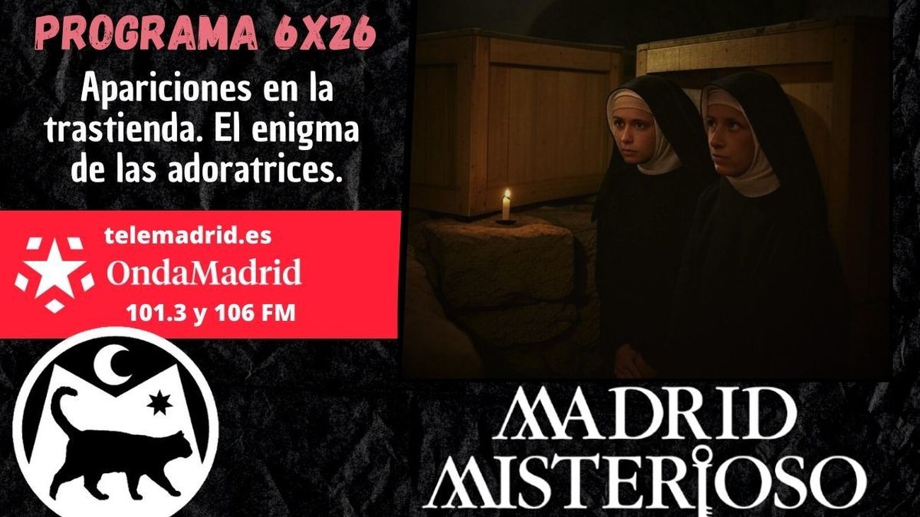 Madrid Misterioso: Apariciones en la trastienda. El enigma de las adoratrices 02.03.2025