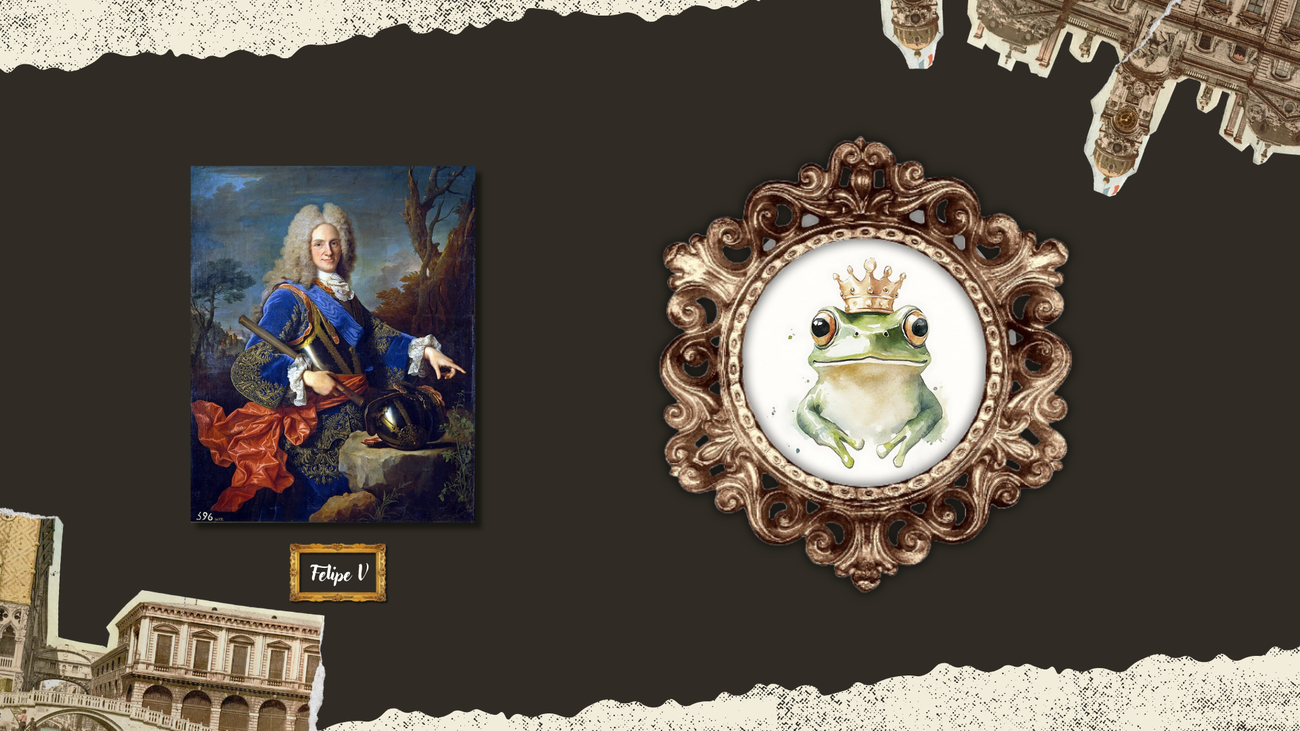 Felipe V el monarca que ‘salió rana’ debido a sus problemas psicológicos