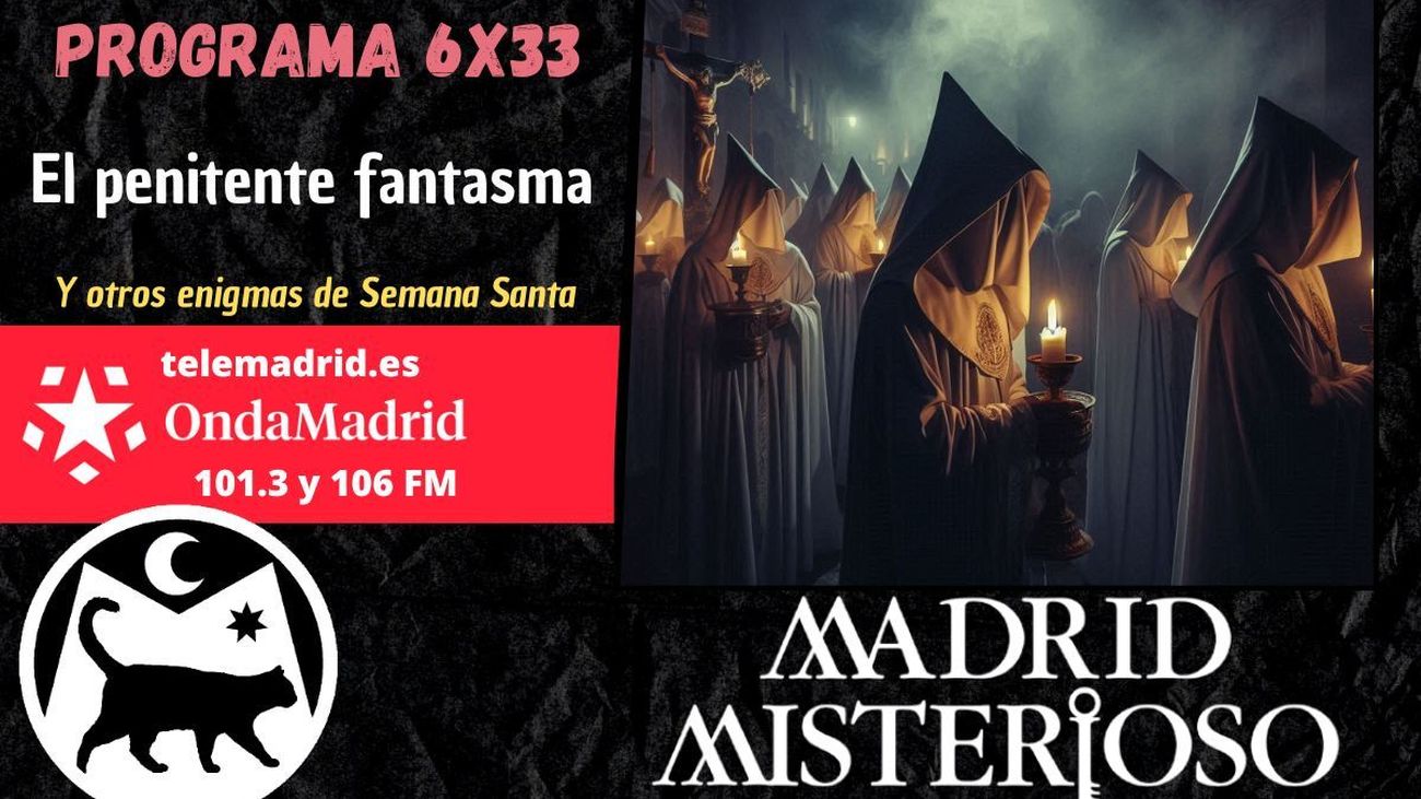 Madrid Misterioso: : El penitente fantasma y otros misterios de Semana Santa 19.04.2025