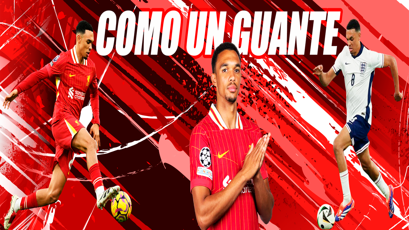 Todas las cualidades que luce Alexander-Arnold le llevan al Real Madrid