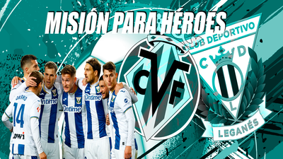 El Leganés visita al Villarreal en un partido clave para su futuro