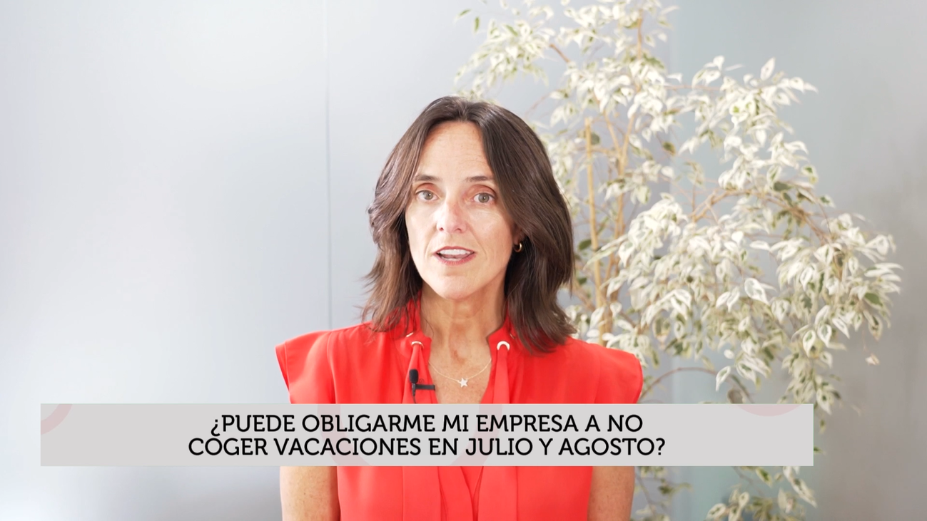 ¿Puede obligarme mi empresa a no coger vacaciones en julio y agosto?