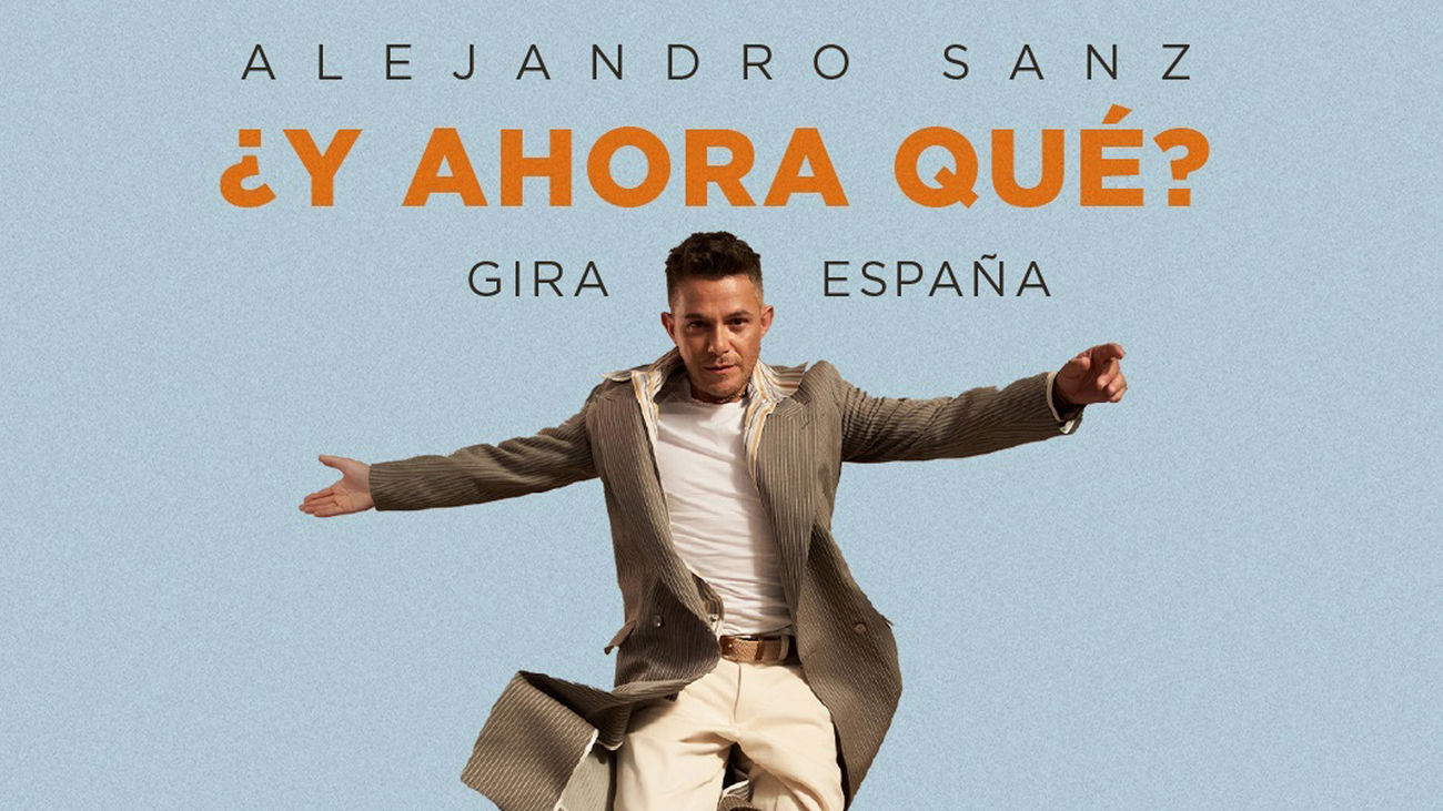 Cartel de la gira ‘¿Y ahora qué?’ de Alejandro Sanz