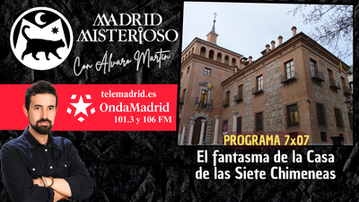 Madrid Misterioso: el fantasma de la Casa de las Siete Chimeneas 18.10.2025