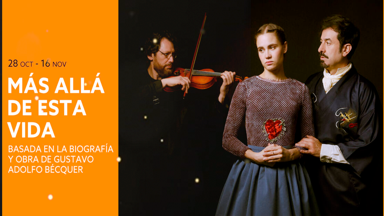 'Mas allá de esta vida', la vida de Bécquer en el Teatro Fernán Gómez