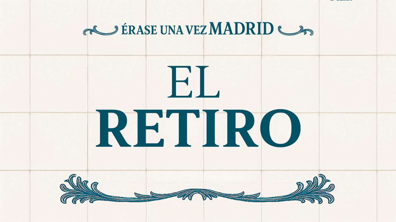 Érase una vez Madrid: El Retiro (capítulo 3)