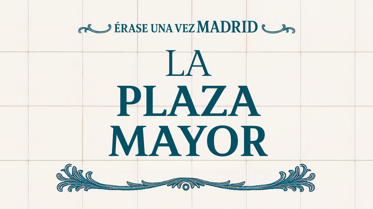 Érase una vez Madrid:  La Plaza Mayor (capítulo 5)