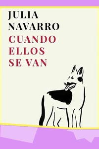 Julia Navarro rinde homenaje al amor incondicional de los perros en su nueva novela