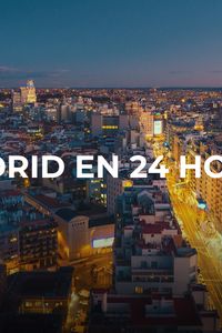 Enamorados de Madrid: 24 horas