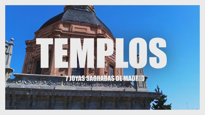 Templos: 7 joyas sagradas de Madrid