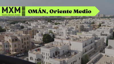 ¡Omán! Tradición y modernidad en un país hospitalario de Oriente Medio