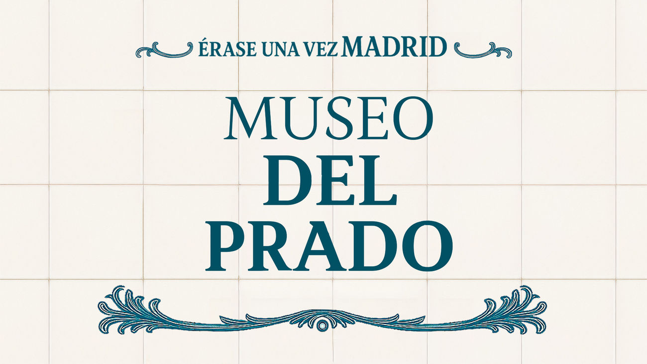 Érase una vez Madrid: El Museo del Prado (Capítulo 10)