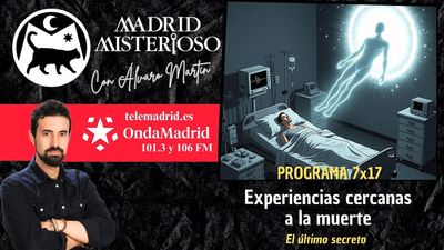 Madrid Misterioso: experiencias cercanas a la muerte. El último secreto 04.01.2026