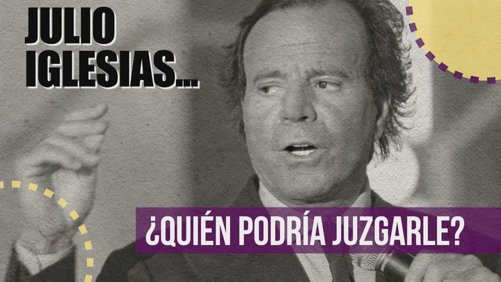 ¿Se podría juzgar a Julio Iglesias en España por hechos acontecidos en el Caribe?