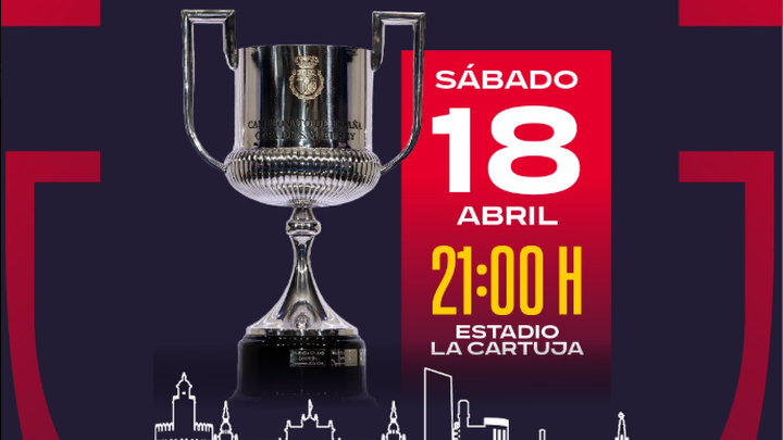 La final de la Copa del Rey se disputará el 18 de abril en La Cartuja