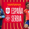 España se prueba contra Serbia rumbo al Mundial