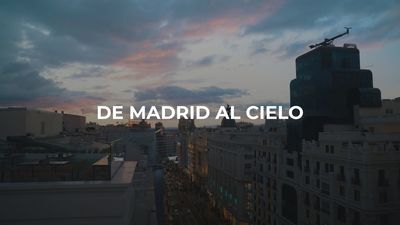 Enamorados de Madrid: De Madrid al cielo