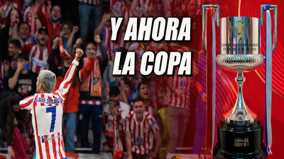 El Atlético de Madrid ya sólo piensa en la final de la Copa del Rey