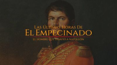 Documentales: Las Últimas horas de El Empecinado