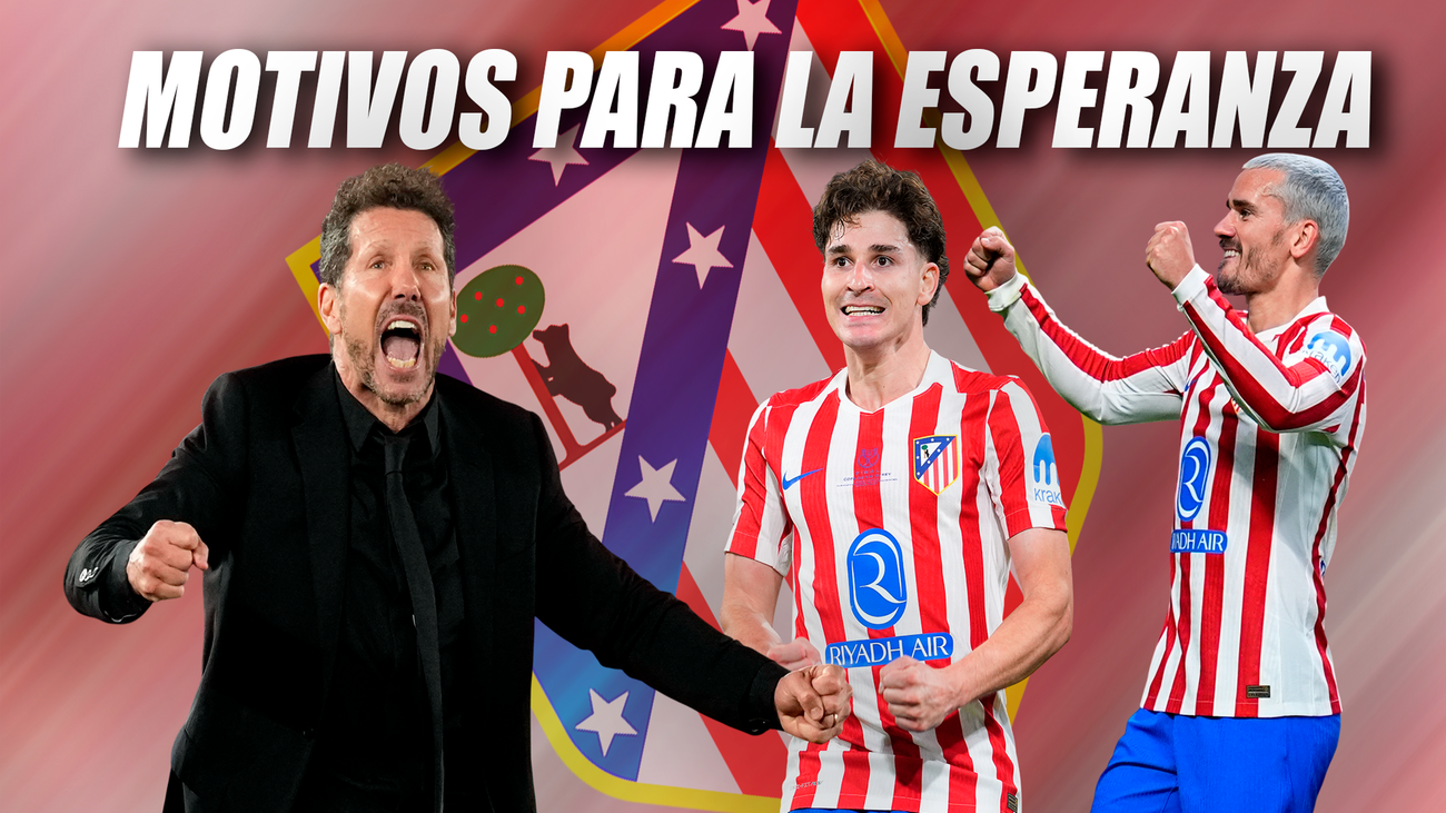 ¿Por qué creer en al Atlético de Madrid?