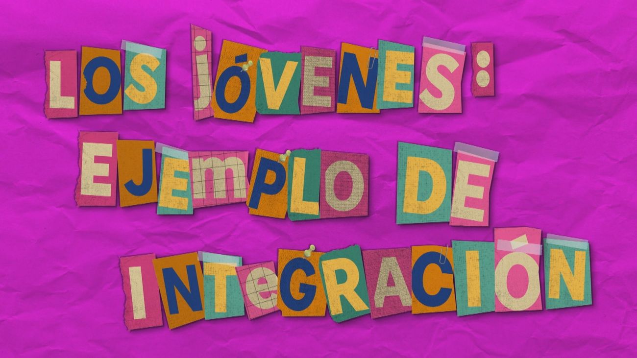 Los jóvenes: ejemplo de integración