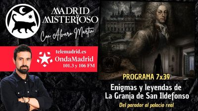 Madrid Misterioso: misterios y leyendas de La Granja de San Ildefonso 30.05.2026