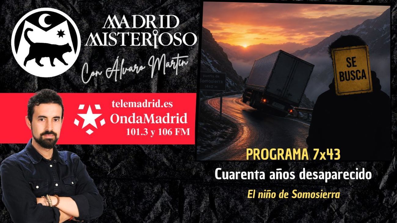 Madrid Misterioso: El niño de Somosierra. Cuarenta años desaparecido 27.06.2026