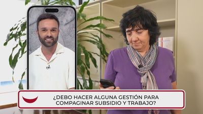 ¿Debo hacer alguna gestión para compaginar el subsidio con un trabajo?