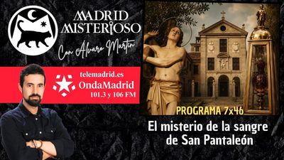 Madrid Misterioso: el misterio de la sangre de San Pantaleón 25.07.2026