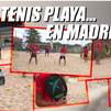 Tenis playa está cada vez más de moda en Madrid