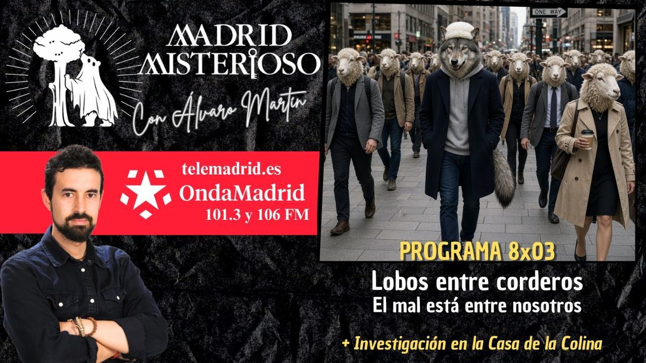Madrid Misterioso: 'Lobos entre corderos', el mal entre nosotros 19.09.2026