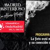 Madrid Misterioso: la foto ovni más clara y su conexión con Madrid 03.10.2026