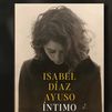Ayuso publicará el 2 de diciembre 'Íntimo', su libro autobiográfico