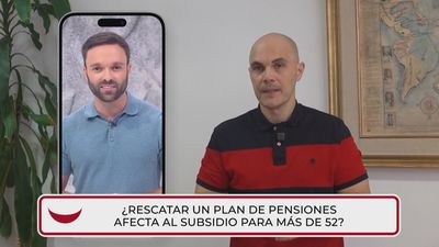 Si rescato parte de un plan de pensiones, ¿me influye a la hora de cobrar el subsidio para mayores de 52 años?
